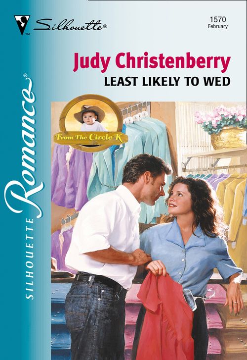 Least Likely To Wed (Mills & Boon Silhouette): First edition by Judy Christenberry (9781474012324)