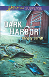 Dark Harbor (Mills & Boon Love Inspired Suspense) by Christy Barritt