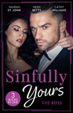 Sinfully Yours: The Boss: At the CEO's Pleasure (The Stewart Heirs) / Secrets, Lies & Lullabies / Her Impossible Boss by Yahrah St. John, Heidi Betts and Cathy Williams