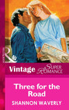 Three For The Road (Mills & Boon Vintage Superromance) by Shannon Waverly