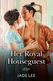 Her Royal Houseguest (Princes of Siam, Book 1) (Mills & Boon Historical) by Jade Lee (9780008947903)