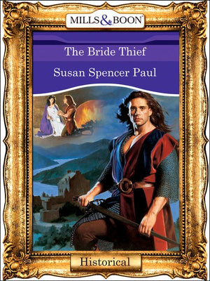 The Bride Thief (Mills & Boon Vintage 90s Modern) by Susan Spencer Paul