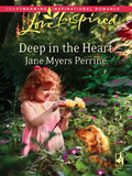Deep In The Heart (Mills & Boon Love Inspired) by Jane Myers Perrine