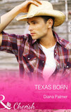 Texas Born (Mills & Boon Cherish): First edition by Diana Palmer (9781472048622)