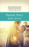 Katie's Rescue (Mills & Boon Heartwarming): First edition by Pamela Tracy (9781472039118)