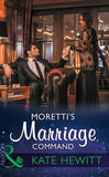 Moretti's Marriage Command (Mills & Boon Modern) by Kate Hewitt (9781474043977)