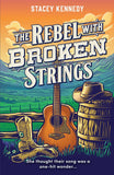 The Rebel With Broken Strings (Naked Moose, Book 3) by Stacey Kennedy (9780008945329)