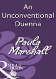 An Unconventional Duenna (Mills & Boon Historical) by Paula Marshall
