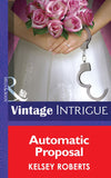 Automatic Proposal (Miami Confidential, Book 2) (Mills & Boon Intrigue): First edition by Kelsey Roberts (9781472033017)
