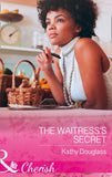 The Waitress's Secret (Sweet Briar Sweethearts, Book 2) (Mills & Boon Cherish) by Kathy Douglass