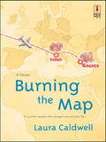 Burning The Map (Mills & Boon Silhouette) by Laura Caldwell