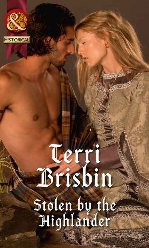 Stolen By The Highlander (A Highland Feuding, Book 1) (Mills & Boon Historical): First edition by Terri Brisbin (9781474005883)