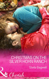 Christmas On The Silver Horn Ranch (Men of the West, Book 33) (Mills & Boon Cherish) by Stella Bagwell