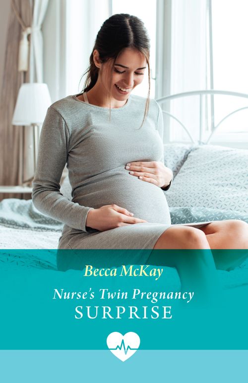 Nurse's Twin Pregnancy Surprise (Mills & Boon Medical) by Becca McKay