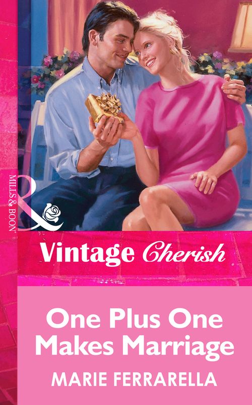 One Plus One Makes Marriage (Mills & Boon Vintage Cherish): First edition by Marie Ferrarella (9781472069764)