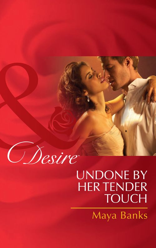 Undone by Her Tender Touch (Pregnancy & Passion, Book 4) (Mills & Boon Desire): First edition by Maya Banks (9781408972021)