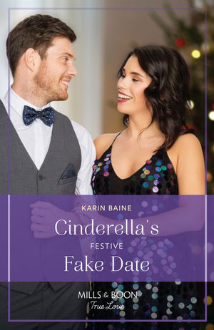 Cinderella's Festive Fake Date (Mills & Boon True Love) by Karin Baine