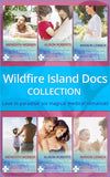 Wildfire Island Docs: The Man She Could Never Forget / The Nurse Who Stole His Heart / Saving Maddie's Baby / A Sheikh to Capture Her Heart / The Fling That Changed Everything / A Child to Open Their Hearts by Meredith Webber, Alison Roberts and Marion Lennox