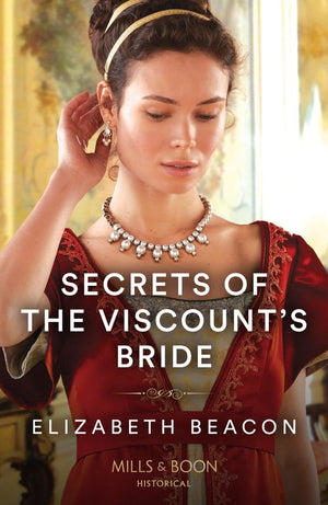 Secrets Of The Viscount's Bride (Mills & Boon Historical) by Elizabeth Beacon (9780263305074)