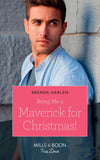 Bring Me A Maverick For Christmas! (Montana Mavericks: The Lonelyhearts Ranch, Book 6) (Mills & Boon True Love) by Brenda Harlen