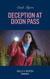 Deception At Dixon Pass (Eagle Mountain: Critical Response, Book 1) (Mills & Boon Heroes) by Cindi Myers (9780008933449)
