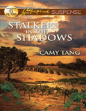 Stalker In The Shadows (Mills & Boon Love Inspired Suspense): First edition by Camy Tang (9781408978092)