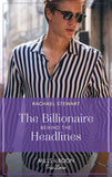 The Billionaire Behind The Headlines (Claiming the Ferrington Empire, Book 2) (Mills & Boon True Love) by Rachael Stewart
