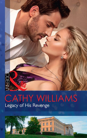 Legacy Of His Revenge (Mills & Boon Modern) by Cathy Williams