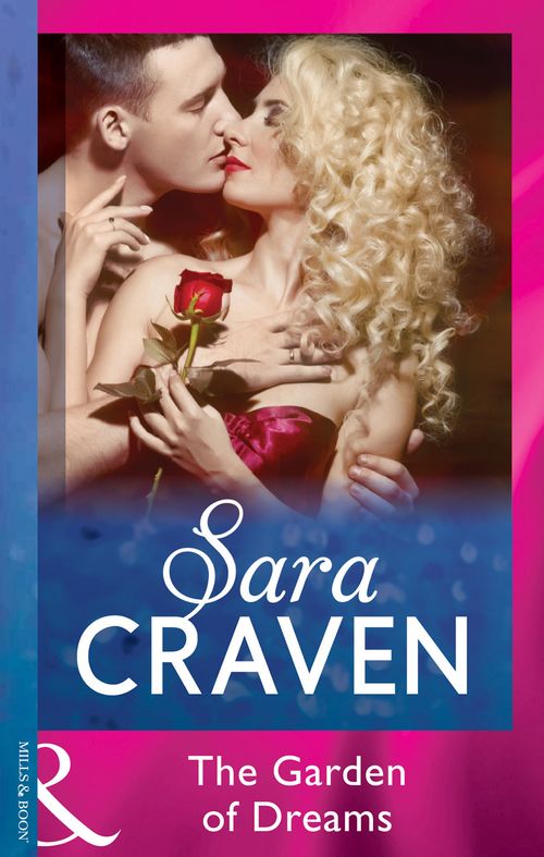 The Garden Of Dreams (Mills & Boon Modern) by Sara Craven