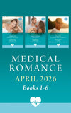 Medical Romance April 2026 Books 1-6: Forbidden Nurse Next Door / Doctor Boss with Benefits / Surgeon's Second Time Lucky / Onboard and Off Limits / Found: Their Forever Family /... by Amy Andrews, JC Harroway, Karin Baine, Louisa Heaton, Traci Douglass and Deanne Anders (9780263421897)