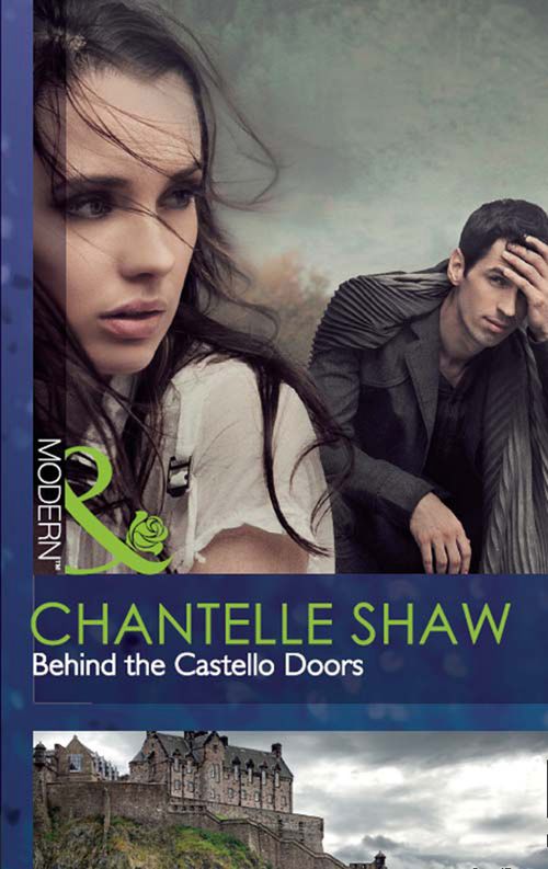 Behind The Castello Doors (Mills & Boon Modern) by Chantelle Shaw