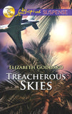 Treacherous Skies (Mills & Boon Love Inspired Suspense) by Elizabeth Goddard