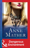 Dangerous Enchantment (Mills & Boon Modern) by Anne Mather