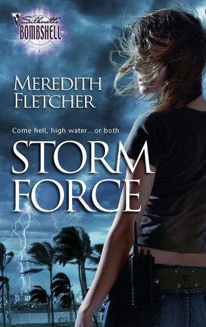 Storm Force (Mills & Boon Silhouette) by Meredith Fletcher