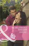 The Millionaire's Makeover (Mills & Boon Cherish) by Lilian Darcy