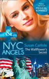 Nyc Angels: The Wallflower's Secret (NYC Angels, Book 4) (Mills & Boon Medical) by Susan Carlisle