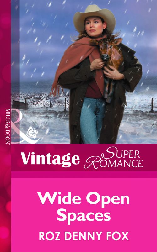 Wide Open Spaces (Home on the Ranch, Book 23) (Mills & Boon Vintage Superromance) by Roz Denny Fox