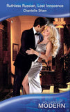 Ruthless Russian, Lost Innocence (Mills & Boon Modern) by Chantelle Shaw