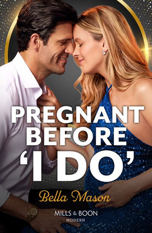 Pregnant Before 'I Do' (The De Luca Legacy, Book 2) (Mills & Boon Modern) by Bella Mason (9780008941321)