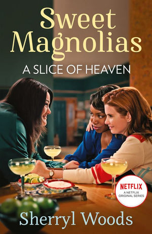 A Slice Of Heaven (A Sweet Magnolias Novel, Book 2) by Sherryl Woods