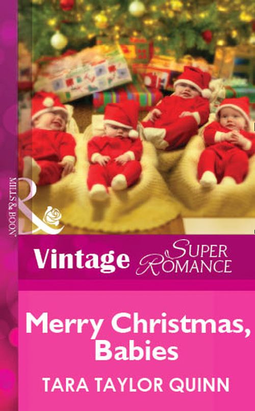 Merry Christmas, Babies (Mills & Boon Vintage Superromance): First edition by Tara Taylor Quinn (9781472061928)
