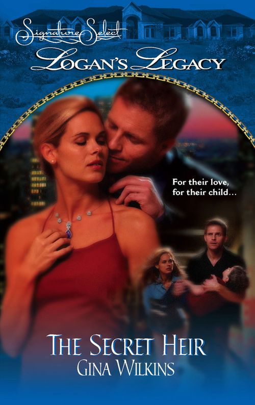 The Secret Heir (Logan's Legacy, Book 15) by Gina Wilkins