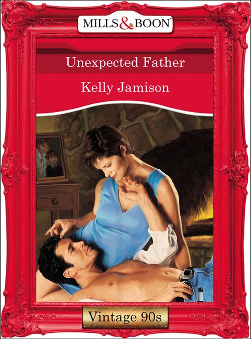 Unexpected Father (Mills & Boon Vintage Desire) by Kelly Jamison