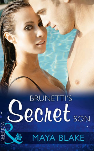 Brunetti's Secret Son (Secret Heirs of Billionaires, Book 0) (Mills & Boon Modern) by Maya Blake