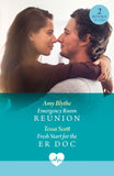Emergency Room Reunion / Fresh Start For The Er Doc: Emergency Room Reunion / Fresh Start for the ER Doc (Mills & Boon Medical) by Amy Blythe and Tessa Scott (9780263325287)