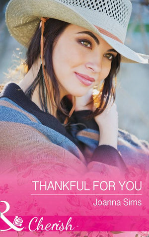 Thankful For You (The Brands of Montana, Book 5) (Mills & Boon Cherish) by Joanna Sims