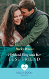 Highland Fling With Her Best Friend (Mills & Boon Medical) by Becky Wicks