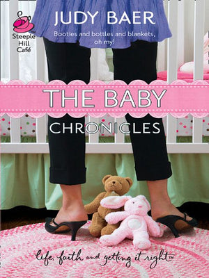 The Baby Chronicles (Mills & Boon Silhouette): First edition by Judy Baer (9781472091451)