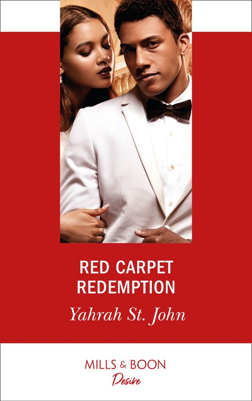 Red Carpet Redemption (The Stewart Heirs, Book 3) (Mills & Boon Desire) by Yahrah St. John
