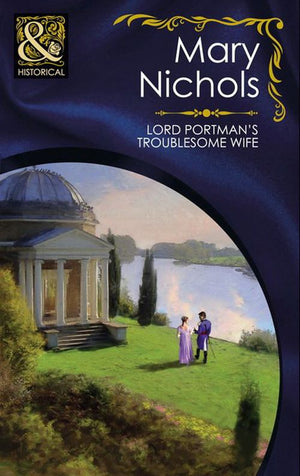 Lord Portman's Troublesome Wife (The Piccadilly Gentlemen's Club, Book 3) (Mills & Boon Historical): First edition (9781408916520)
